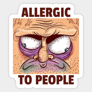 ALLERGIC TO PEOPLE Sarcastic Sticker